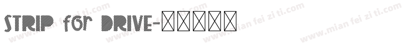 STRIP for DRIVE字体转换